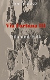 Joe Valdez - Via Fortuna III - Eila und Falk.