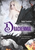 Rahel Fiechter - Drachenmal - Die Auserwählte der Götter.