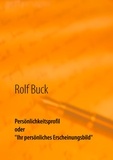 Rolf Buck - Persönlichkeitsprofil - Ihr persönliches Erscheinungsbild.