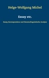 Helge-Wolfgang Michel - Essay etc. - Essay, Korrespondenz und literaturlinguistische Analyse.