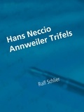 Ralf Schlier - Hans Neccio Annweiler Trifels.