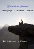 Valentin Klevno - Granit deines Glaubens - Metaphysik unseres Lebens.