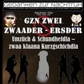 Alexander Glas et Thilo Otto Lott - GzN Zwei: Zwaader - Ersder - Umzüch &amp; Schundhefdla - zwaa klaana Kurzgschichdla.