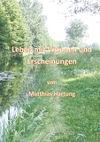 Matthias Hartung - Leben mit Visionen und Erscheinungen.