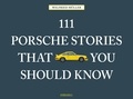 Wilfried Müller - 111 Porsche stories that you should know.
