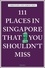 Christoph Hein - 111 Places In Singapore That You Shouldn't Miss.
