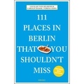 Lucia Jay von Selden - 111 places in Berlin that you shouldn't miss.