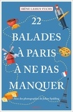 Irène Lassus-Fuchs - 22 balades à Paris à ne pas manquer.