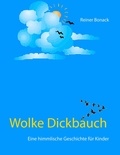 Reiner Bonack - Wolke Dickbauch - Eine himmlische Geschichte für Kinder.
