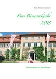 Hans-Werner Johannsen - Das Bismarckjahr 2015 - Erinnerungsorte und Ausstellungen.