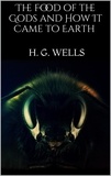 H. G. Wells - The Food of the Gods and How It Came to Earth.