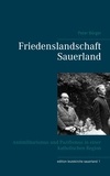 Peter Bürger - Friedenslandschaft Sauerland - Antimilitarismus und Pazifismus in einer katholischen Region.