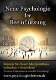 Eskil Burck - Neue Psychologie der Beeinflussung - Die Erforschung der Manipulation.