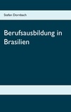 Stefan Dornbach - Berufsausbildung in Brasilien.