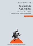 Reinhard Schmoeckel - Widukinds Geheimnis - Ein neuer Blick auf die Frühgeschichte unseres Kontinents.