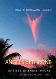 Ingrid Königsmann-Sarah - Angels of Throne - Ascended to Paradise - Die Liebe der Engel Throne.