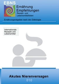 Josef Miligui - Ernährung bei akutem Nierenversagen - DIÄTETIK - Eiweiß und Elektrolyt - Nieren - Akutes Nierenversagen.