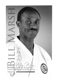 Jürgen Fischer - Shihan Bill Marsh, English Version - A Life for Karate Do.