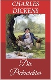 Charles Dickens - Die Pickwickier.