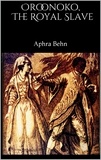 Aphra Behn - Oroonoko, The Royal Slave.