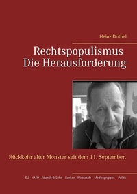 Heinz Duthel - Rechtspopulismus - Die Herausforderung - Rückkehr alter Monster seit dem 11. September..