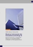 Steffen Metzner et Norman Diehl - Moderne Instrumente des Immobiliencontrollings III - Balanced Scorecards zur strategischen Steuerung von Immobilienportfolios am Beispiel von Wohnungsunternehmen.