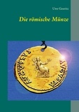 Uwe Goeritz - Die römische Münze.