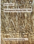 Hannes Stiegler - Reisetagebuch Marokko 2008 - 2009 - Marokko, kontemplativ empfunden.