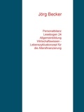 Jörg Becker - Personalbilanz Lesebogen 24 Allgemeinbildung Wirtschaftswissen - Lebenszykluskonzept für die Altersfinanzierung.