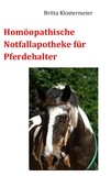 Britta Klostermeier - Homöopathische Notfallapotheke für Pferdehalter.