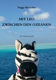 Peggy Biczysko - Mit Leo zwischen den Ozeanen - Ein Reisebericht.