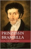 Ernst Theodor Amadeus Hoffmann - Prinzessin Brambilla.