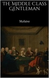 Molière Molière - The Middle Class Gentleman.