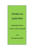 Christine Klett - Moderne Gedichte - Gedichte ohne Reim und Versmaß.