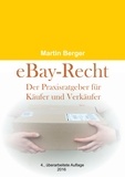 Martin Berger - eBay-Recht - Der Praxisratgeber für Käufer und Verkäufer.