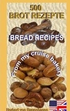 Herbert von Bugenhagen - 500 Bread Recipes - From my cruise bakery.
