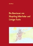 Inka Nitsch - Die Abenteuer von Häuptling Adlerfeder und Listiger Fuchs - Zauber der Entspannung.