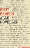 Knut Hamsun - Knut Hamsun - Alle Novellen - Gesamtausgabe aller 33 Novellen.