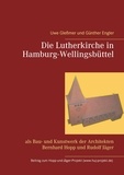 Uwe Gleßmer et Günther Engler - Die Lutherkirche in Hamburg-Wellingsbüttel - als Bau- und Kunstwerk der Architekten  Bernhard Hopp und Rudolf Jäger.