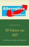 Herold zu Moschdehner - 50 Fakten zur AfD - Arbeitsweise, Inhalte und Programm.