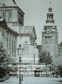Jörg Becker - Personalbilanz Lesebogen 97 Ein alter Flieger taucht in eine andere Zeit.