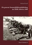 Michael Krauß - Die getarnte Sommerfelddienstbekleidung der DDR 1956 bis 1990 - Band 4 Zubehör II.