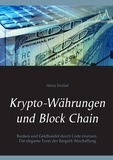 Heinz Duthel - Krypto-Währungen und Block Chain - Kapitalisten durch Code ersetzen. Die elegante Form der Bargeld-Abschaffung.