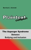 Bernhard J. Schmidt - Plaintext compact. The Asperger Syndrome - Between Bullying and Inclusion.