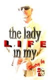 Pit Vogt - The Lady in my Life - Poetry.