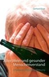 Gerhard Etzel - Alter Wein und gesunder Menschenverstand - Glossen zur Mitarbeiterführung.