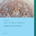 Hubert Kölsch - Das Christus Erlebnis - Begegnung mit Rudolf Steiner.