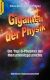 Klaus-Dieter Sedlacek - Giganten der Physik - Die Top10-Physiker der Menschheitsgeschichte.