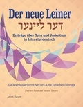 Arieh Bauer - Der neue Leiner - Beiträge über Tora und Judentum in Literaturdeutsch.