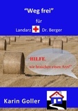 Karin Goller - "Weg frei" für Landarzt Dr. Berger - "Hilfe, wir brauchen einen Arzt".